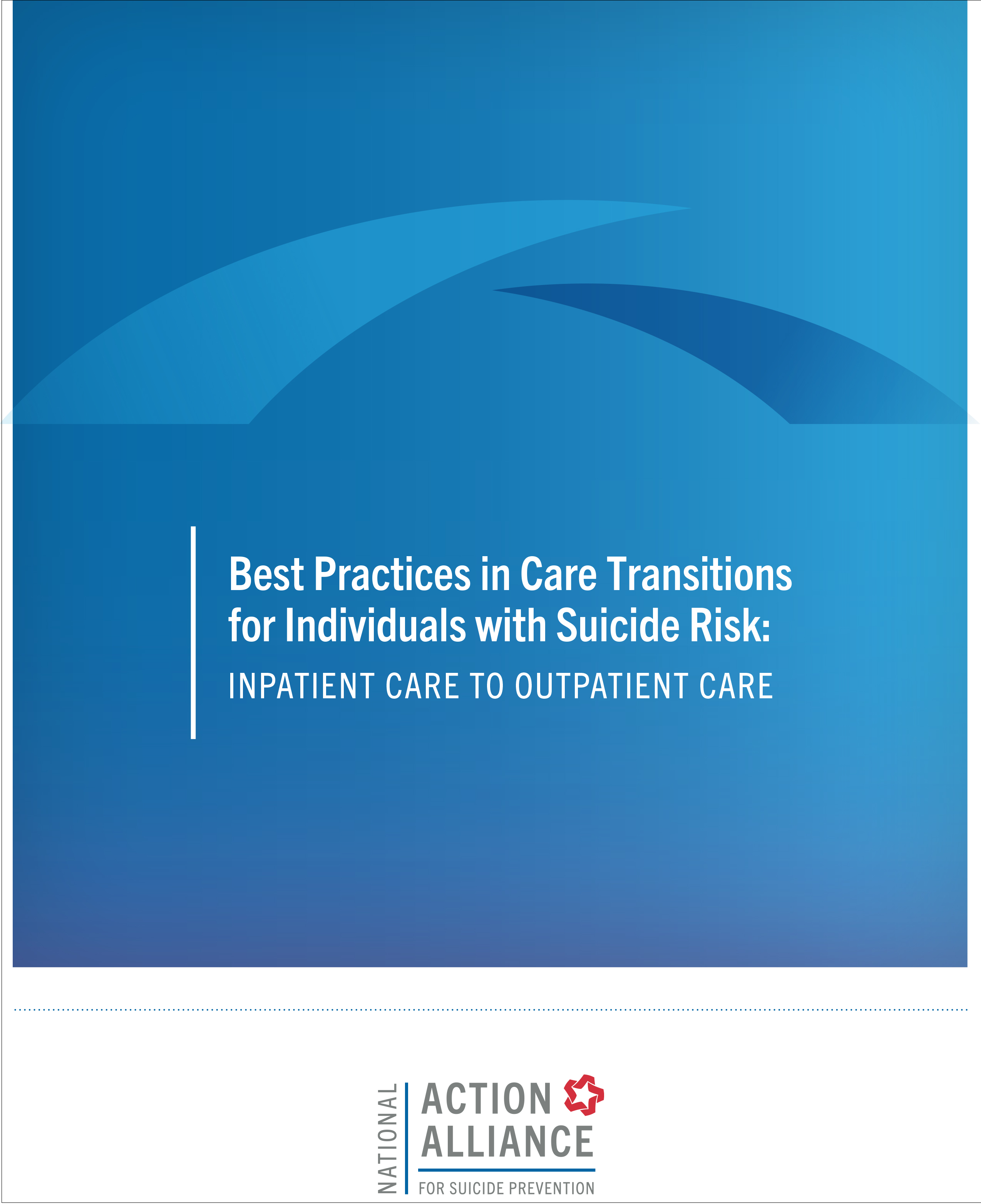 Best Practices in Care Transitions for Individuals with Suicide Risk: Inpatient Care to Outpatient Care