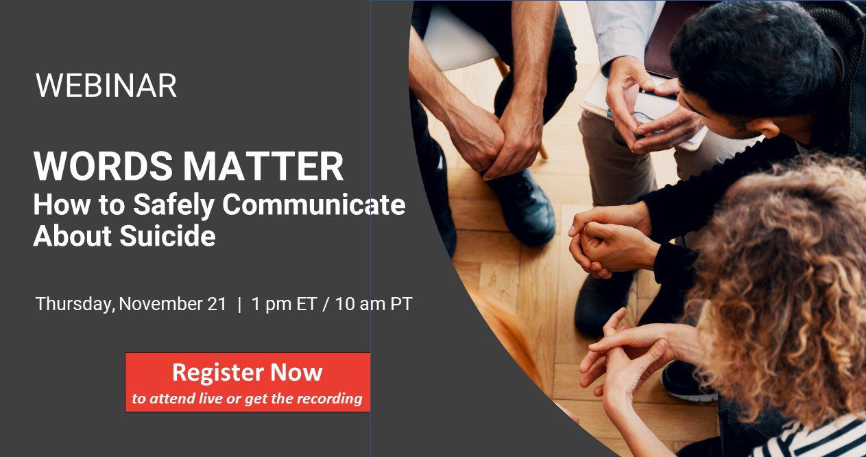 Webinar - Words Matter: How to Safely Communicate About Suicide
