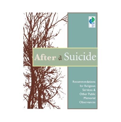 After a Suicide: Recommendations for Religious Services and Other Public Memorial Observances
