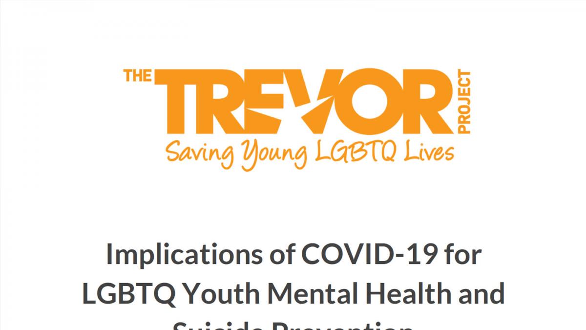 Implications Of Covid-19 For LGBTQ Youth Mental Health And Suicide Prevention 