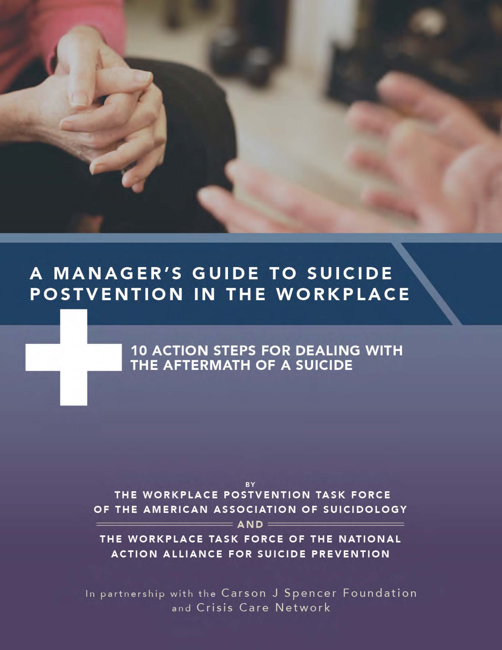 A Manager’s Guide to Suicide Postvention in the Workplace: 10 Action Steps for Dealing with the Aftermath of Suicide
