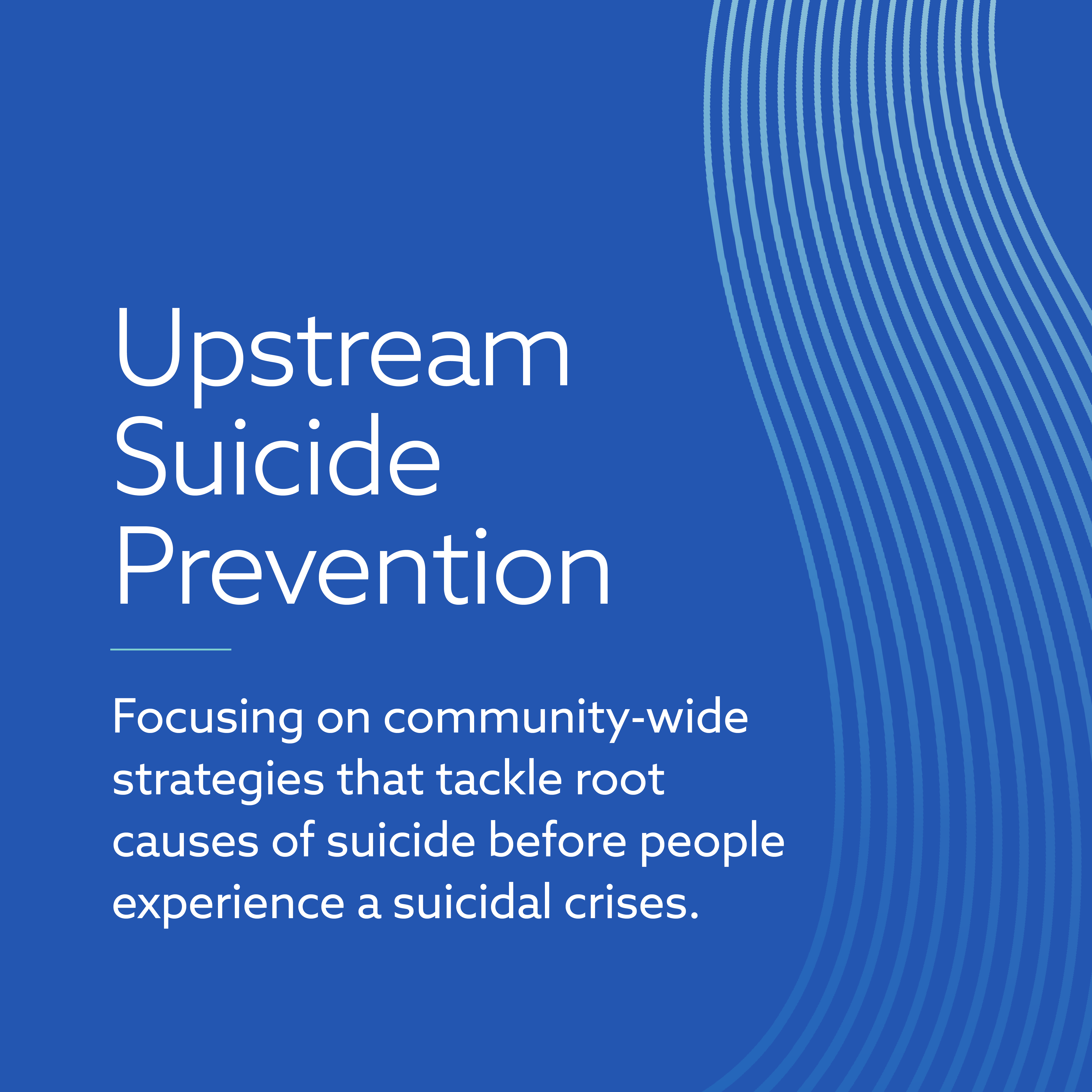 Moving Suicide Prevention Upstream: From Concept to Action - At-a-Glance Summary